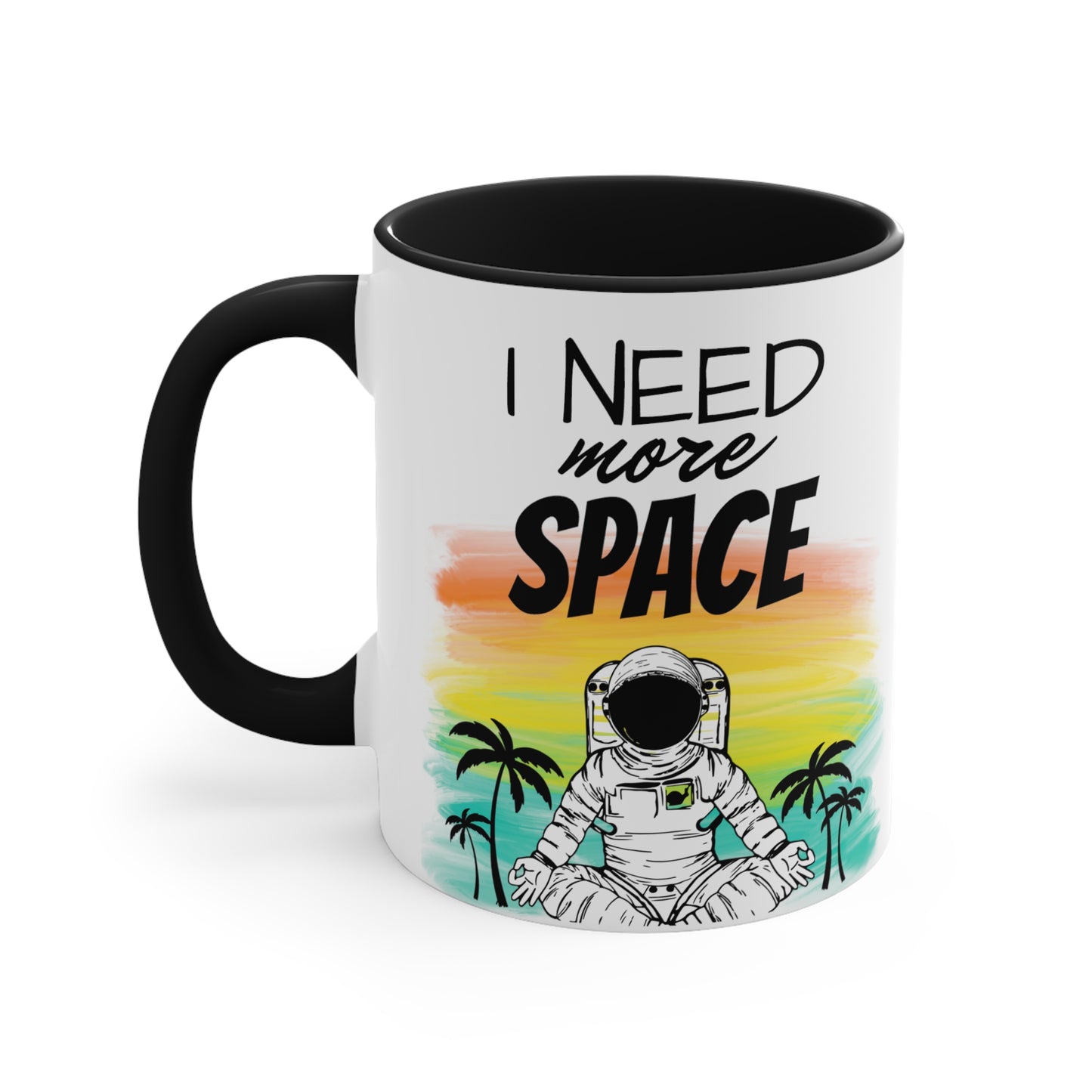 I Need Space - Astronaut Coffee Mug